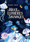 Nuit des lumières sauvages (La)